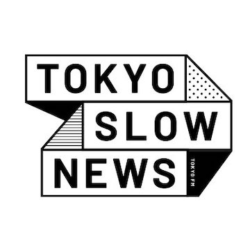 TOKYO FM『TOKYO SLOW NEWS』